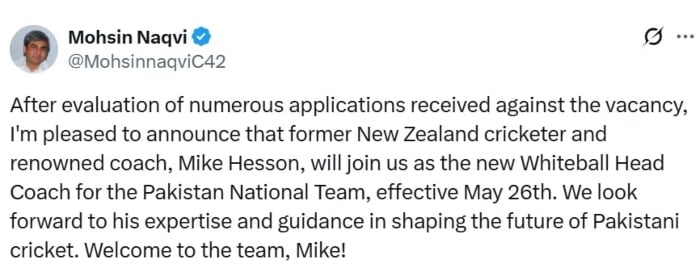 PCB chairman Mohsin Naqvis Post on X announcing Mike Hesson as Pakistan's White-Ball main coach. - X/@MOHSINNAQVIC42