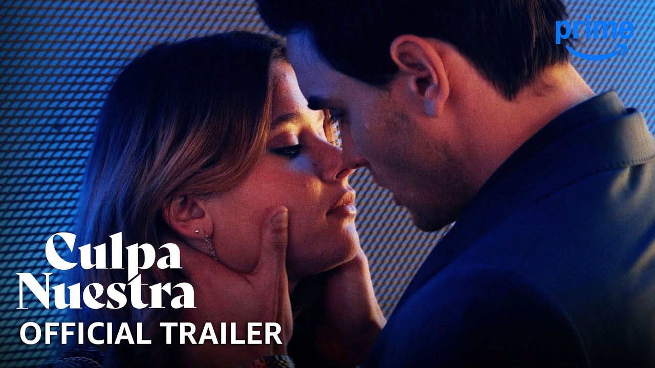 Culpa Nuestra (Our Fault) - Official Trailer | Prime Video - YouTube