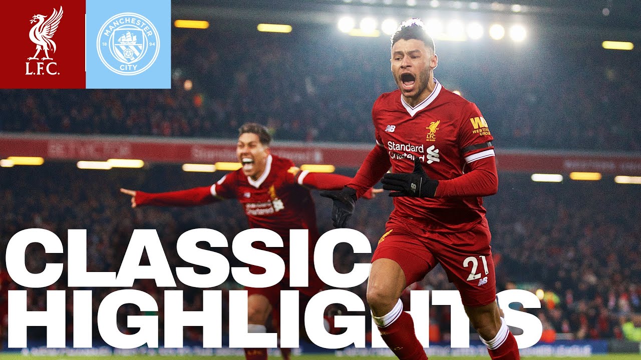 Highlights: Liverpool vs Man City (4-3) | Oxlade-Chamberlain, Mane, Firmino, Salah | 2018 - YouTube