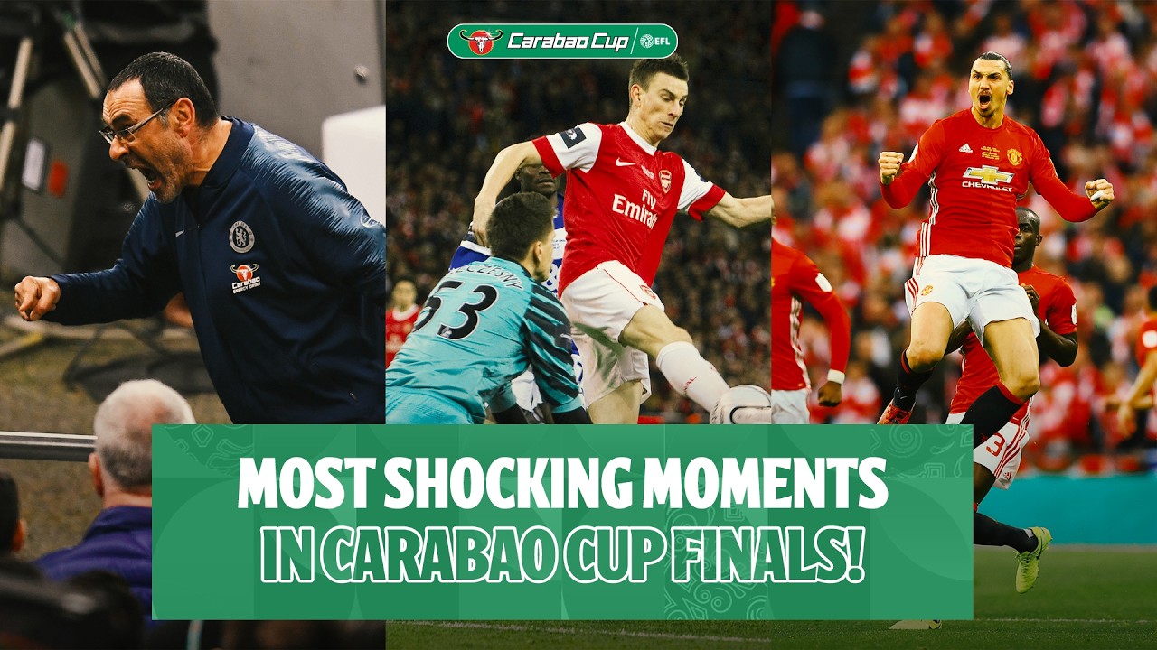 Most Shocking Carabao Cup Final Moments! - YouTube