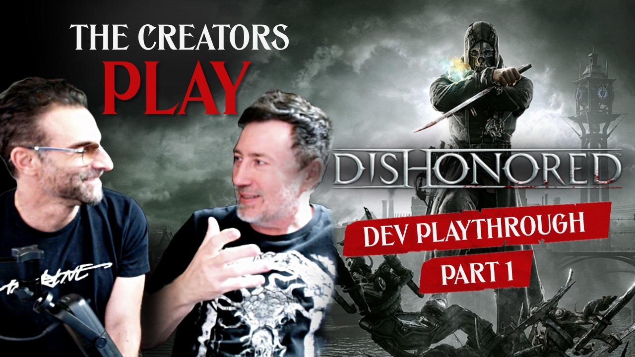 The creators of Dishonored react to their game after 14 years | The creators play Dishonored | Part 1 - YouTube
